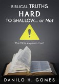 Biblical Truths Hard to Shallow... Or Not (eBook, ePUB)