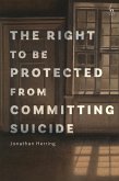 The Right to Be Protected from Committing Suicide (eBook, ePUB)