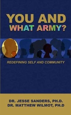 You and What Army? Redefining Self and Community (eBook, ePUB) - Sanders, Jesse; Wilmot, Matthew