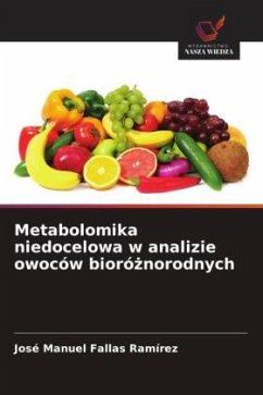 Metabolomika niedocelowa w analizie owoców bioró¿norodnych - Fallas Ramírez, José Manuel