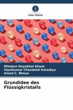 Grundidee des Flüssigkristalls - Khunt, Mitaben Dayabhai;Kotadiya, Vipulkumar Chandulal;Bhoya, Umed C.