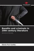 Bandits and criminals in 20th century literature