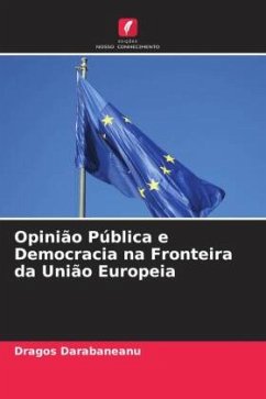 Opinião Pública e Democracia na Fronteira da União Europeia - Darabaneanu, Dragos