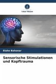 Sensorische Stimulationen und Kopftrauma