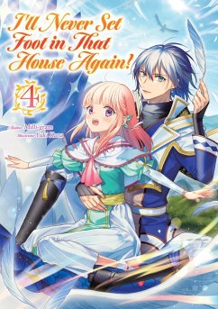 Cover I'll Never Set Foot in That House Again! Volume 4 (eBook, ePUB)