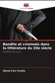 Bandits et criminels dans la littérature du 20e siècle