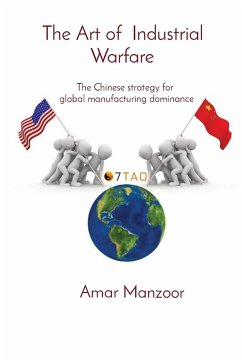 The Art of Industrial Warfare - Manzoor, Amar