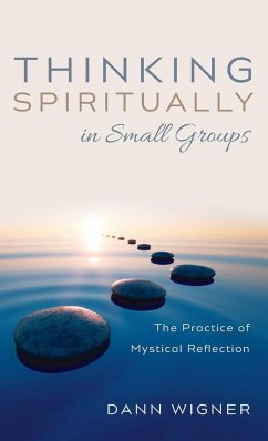 Thinking Spiritually in Small Groups - Wigner, Dann