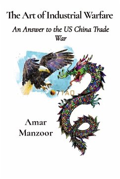The Art of Industrial Warfare - Manzoor, Amar