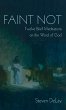 Faint Not - Bild 1
