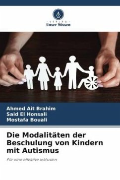 Die Modalitäten der Beschulung von Kindern mit Autismus - Ait Brahim, Ahmed;El Honsali, Said;Bouali, Mostafa