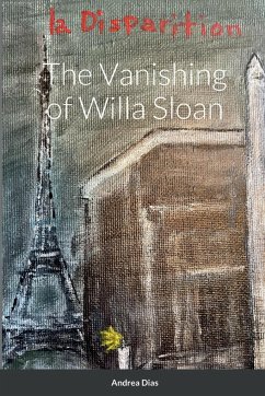 The Vanishing of Willa Sloan - Dias, Andrea