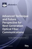 Advanced Technique and Future Perspective for Next Generation Optical Fiber Communications