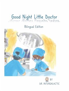 Good Night Little Doctor, Buenas Noches Pequeño Doctor - Intergalactic, Doctor; Morey, Jose