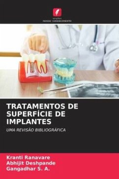 TRATAMENTOS DE SUPERFÍCIE DE IMPLANTES - Ranavare, Kranti;Deshpande, Abhijit;S. A., Gangadhar