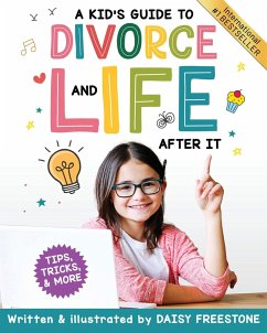 A Kid's Guide to Divorce and Life After It - Freestone, Daisy