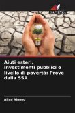 Aiuti esteri, investimenti pubblici e livello di povertà: Prove dalla SSA