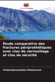 Étude comparative des fractures périprothétiques avec clou de verrouillage et clou de sécurité