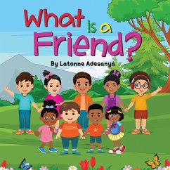 What is a Friend? - Adesanya, Latonne