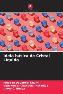 Ideia básica de Cristal Líquido - Khunt, Mitaben Dayabhai;Kotadiya, Vipulkumar Chandulal;Bhoya, Umed C.