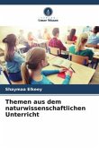 Themen aus dem naturwissenschaftlichen Unterricht