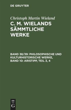 Philosophische und kulturhistorische Werke, Band 10: Aristipp, Teil 3, 4 - Wieland, Christoph Martin