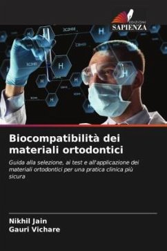 Biocompatibilità dei materiali ortodontici - Jain, Nikhil;Vichare, Gauri