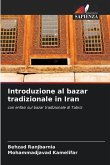 Introduzione al bazar tradizionale in Iran