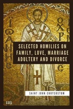 Cover Selected Homilies on Family, Love, Marriage, Adultery and Divorce (eBook, ePUB)