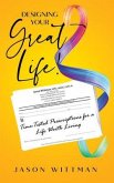Designing Your Great Life! (eBook, ePUB)