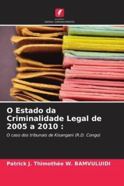 O Estado da Criminalidade Legal de 2005 a 2010 : - W. BAMVULUIDI, Patrick J. Thimothée