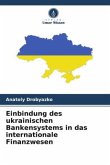 Einbindung des ukrainischen Bankensystems in das internationale Finanzwesen