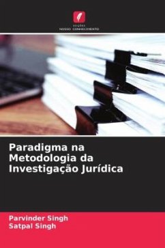 Paradigma na Metodologia da Investigação Jurídica - Singh, Parvinder;Singh, Satpal