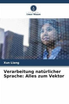 Verarbeitung natürlicher Sprache: Alles zum Vektor - Liang, Xun