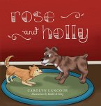 Rose and Holly