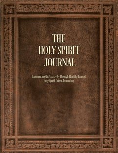 The Holy Spirit Journal: Documenting God's Activity Through Identity-Focused Holy Spirit-Driven Journaling - Pittman, Diana J.