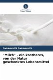 "Milch" - ein kostbares, von der Natur geschenktes Lebensmittel