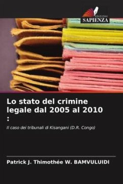 Lo stato del crimine legale dal 2005 al 2010 : - W. BAMVULUIDI, Patrick J. Thimothée