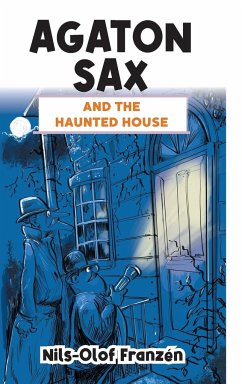 Agaton Sax and the Haunted House - Franzén, Nils-Olof