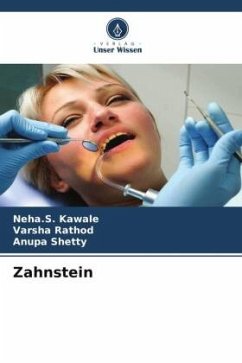 Zahnstein - Kawale, Neha.S.;Rathod, Varsha;Shetty, Anupa