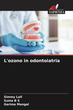 L'ozono in odontoiatria - Lall, Simmy;B S, Suma;Mangal, Garima