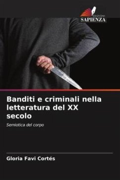 Banditi e criminali nella letteratura del XX secolo - Favi Cortés, Gloria