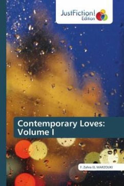 Contemporary Loves: Volume I - EL MARZOUKI, F. Zahra