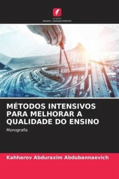 MÉTODOS INTENSIVOS PARA MELHORAR A QUALIDADE DO ENSINO - Abduraxim Abdubannaevich, Kahharov