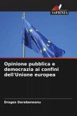 Opinione pubblica e democrazia ai confini dell'Unione europea