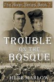 Trouble on the Bosque
