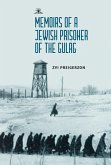 Memoirs of a Jewish Prisoner of the Gulag (eBook, ePUB)