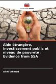 Aide étrangère, investissement public et niveau de pauvreté : Evidence from SSA