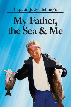 My Father, the Sea & Me - Helmey, Judy