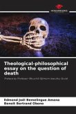 Theological-philosophical essay on the question of death